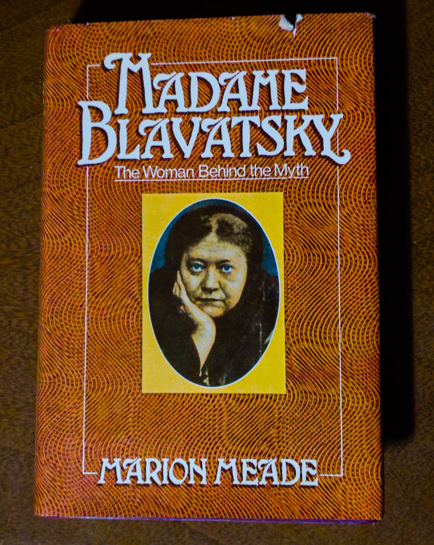 Madame Blavatsky: The Woman Behind the Myth by Marion Meade
